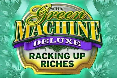 The Green Machine Deluxe Racking Up Riches